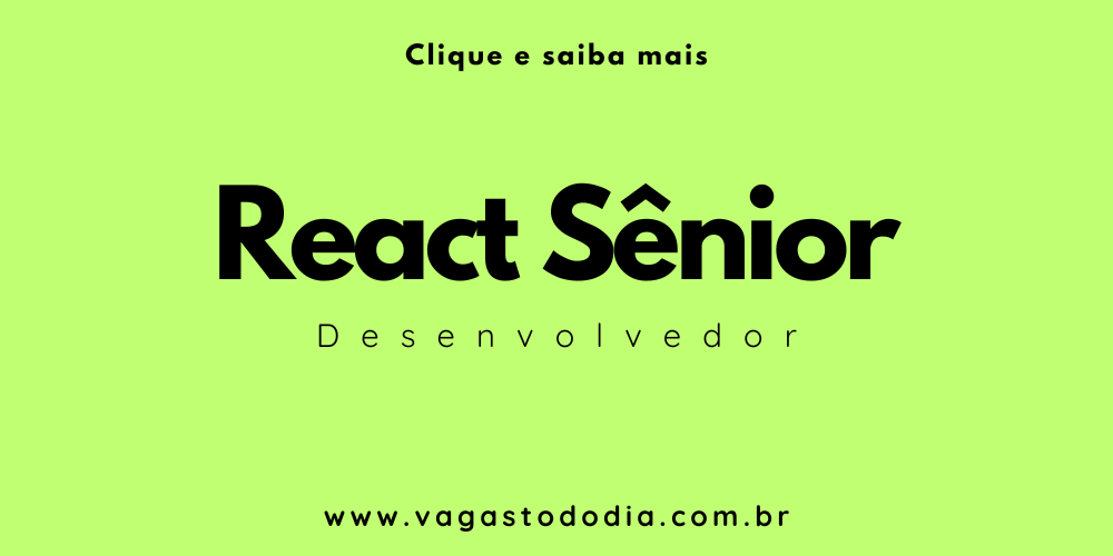 vagastododia.com.br Desenvolvedor React Sênior